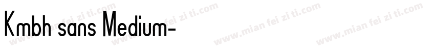 Kmbh sans Medium字体转换